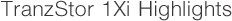 Tranzstor 1Xi Highlights