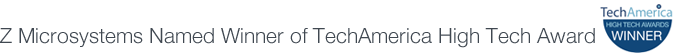Z Microsystems Named Winner of TechAmerica High Tech Award